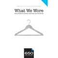 650 - What We Wore: True Stories of Power, Promises, and Polyester