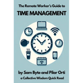 The Remote Worker's Guide to Time Management