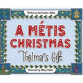 A Métis Christmas: Thelma's Gift