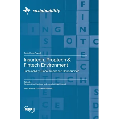 Insurtech, Proptech & Fintech Environment: Sustainability, Global Trends and Opportunities