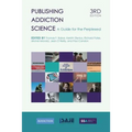 Publishing Addiction Science: A Guide for the Perplexed