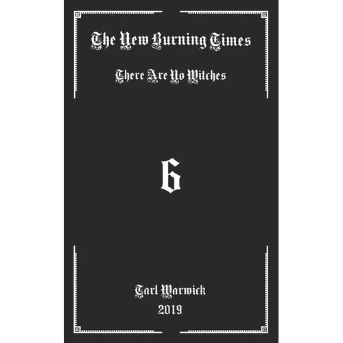 The New Burning Times: There Are No Witches