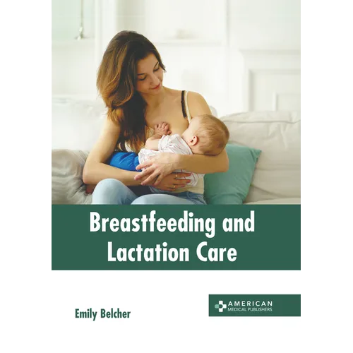Breastfeeding and Lactation Care