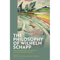 The Philosophy of Wilhelm Schapp: From Phenomenology to Jurisprudence and the Hermeneutics of Stories