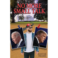 No More Small Talk
