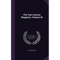 The Yale Literary Magazine, Volume 36