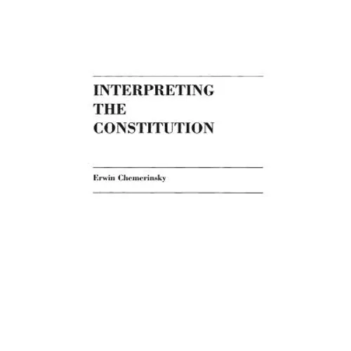Interpreting the Constitution
