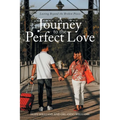 A Journey to the Perfect Love: Lasting Beyond the Broken Pieces