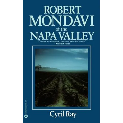 Robert Mondavi of the Napa Valley
