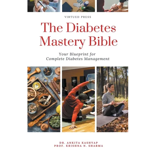 The Diabetes Mastery Bible: Your Blueprint for Complete Diabetes Management