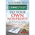 Connecticut Do Your Own Nonprofit: The Only GPS You Need For 501c3 Tax Exempt Approval