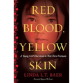Red Blood, Yellow Skin