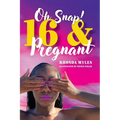 Oh Snap! 16 and Pregnant