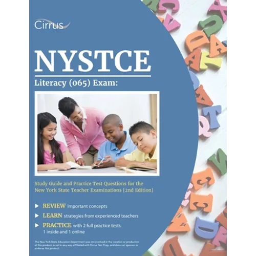 NYSTCE Literacy (065) Exam: Study Guide and Practice Test Questions for the New York State Teacher Examinations [2nd Edition]