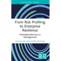 From Risk Profiling to Enterprise Resilience: Interdependencies in Management