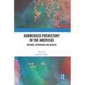 Submerged Prehistory in the Americas: Methods, Approaches and Results