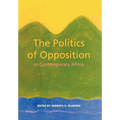 The Politics of Opposition in Contemporary Africa