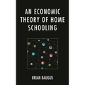 An Economic Theory of Home Schooling
