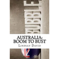 Australia: Boom to Bust: The Great Australian Credit & Property Bubble