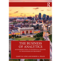 The Business of Analytics: An Introduction to Statistical Analysis in the Business Environment