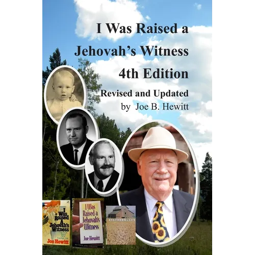 I Was Raised a Jehovah's Witness, 4th Edition: Revised and Updated