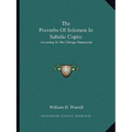 The Proverbs Of Solomon In Sahidic Coptic: According To The Chicago Manuscript