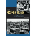 For a Proper Home: Housing Rights in the Margins of Urban Chile, 1960-2010