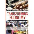 Transforming Economy: From Corrupted Capitalism to Connected Communities