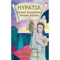 Hypatia - Ancient Alexandria's Female Scholar