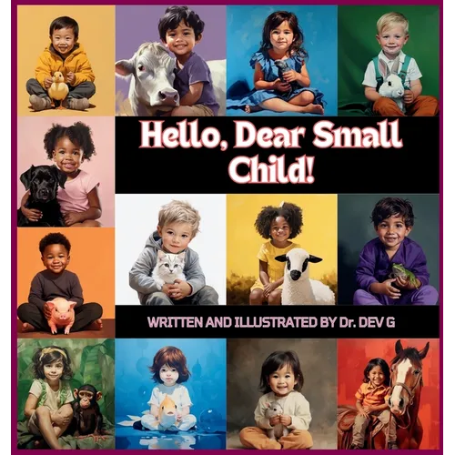 Hello, Dear Small Child!