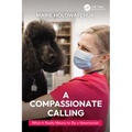 A Compassionate Calling: What It Really Means to Be a Veterinarian