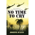 No Time To Cry: We weren't considered heroes