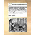 An Essay on Blindness, in a Letter to a Person of Distinction: Interspersed with Several Anecdotes of Sanderson, Milton, and Others with Copper-Plates