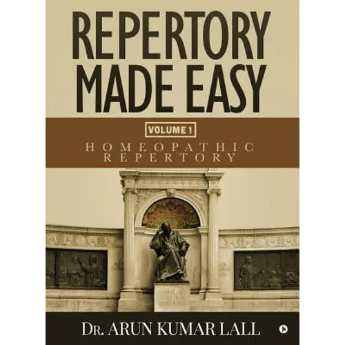 Repertory Made Easy Volume 1: Homeopathic Repertory