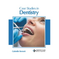 Case Studies in Dentistry