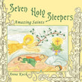 Seven Holy Sleepers: Amazing Saints