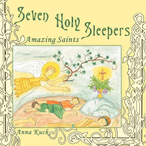 Seven Holy Sleepers: Amazing Saints