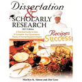 Dissertation and Scholarly Research: Recipes for Success: 2013 Edition