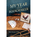 My Year With The Bookmaker