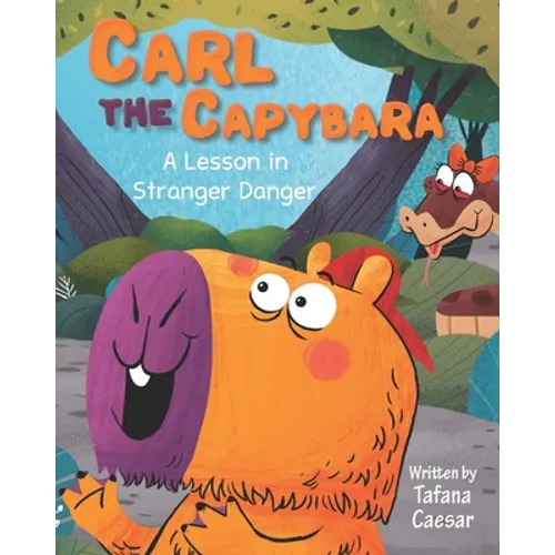 Carl the Capybara: A Lesson in Stranger Danger