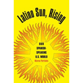 Latino Sun, Rising