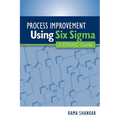 Process Improvement Using Six Sigma: A DMAIC Guide