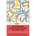 Safeguarding Young People Beyond the Family Home: Responding to Extra-Familial Risks and Harms