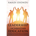 Leadership in Christian Education: Teaching is an Essential Element of Leadership