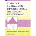 Statistics for Advanced Practice Nurses and Health Professionals