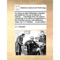 An Essay on Field Fortification; Intended Principally for the Use of Officers of Infantry. ... Translated from the Original Manuscript of an Officer o