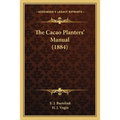 The Cacao Planters' Manual (1884)