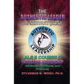 The Authentic Leader As Servant II Course 5: Initiation Leadership