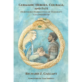 Germanic Heroes, Courage, and Fate: Northern Narratives of J.R.R. Tolkien's Legendarium