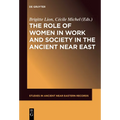 The Role of Women in Work and Society in the Ancient Near East
